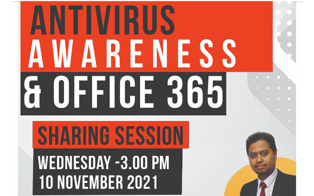 SHARING SESSION : ANTIVIRUS AWARENESS & OFFICE 365