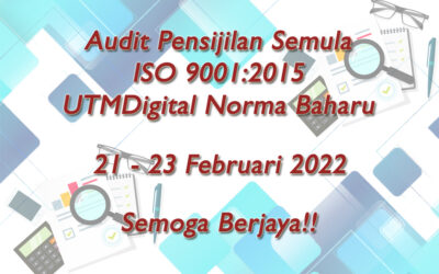 Audit Pensijilan Semula ISO 9001:2015 UTMDigital Norma Baharu